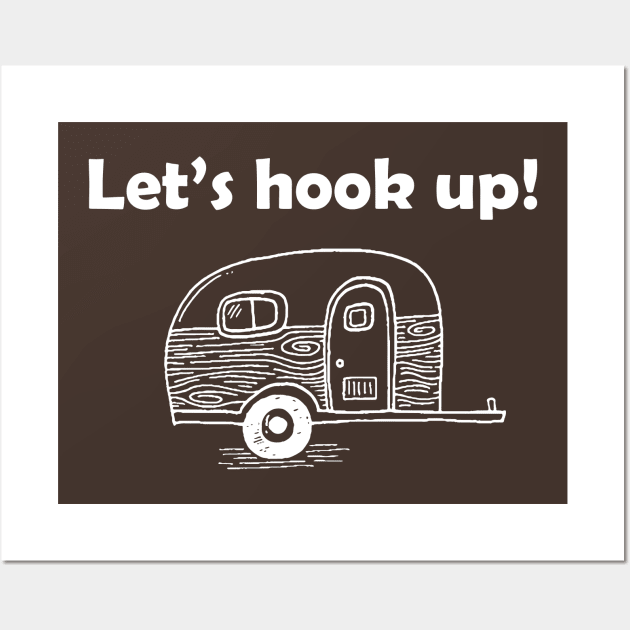 Let's Hook Up - Camping Design Wall Art by Great North American Emporium